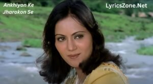 Ankhiyon Ke Jharokhon Se Lyrics