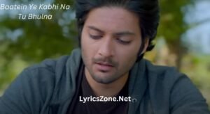 Baatein Ye Kabhi Na Lyrics