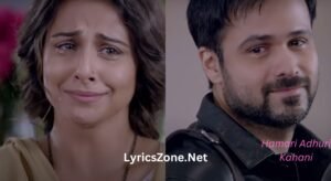 Hamari Adhuri Kahani Lyrics