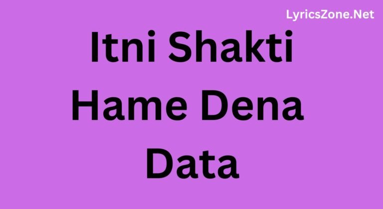 Itni Shakti Hame Dena Data