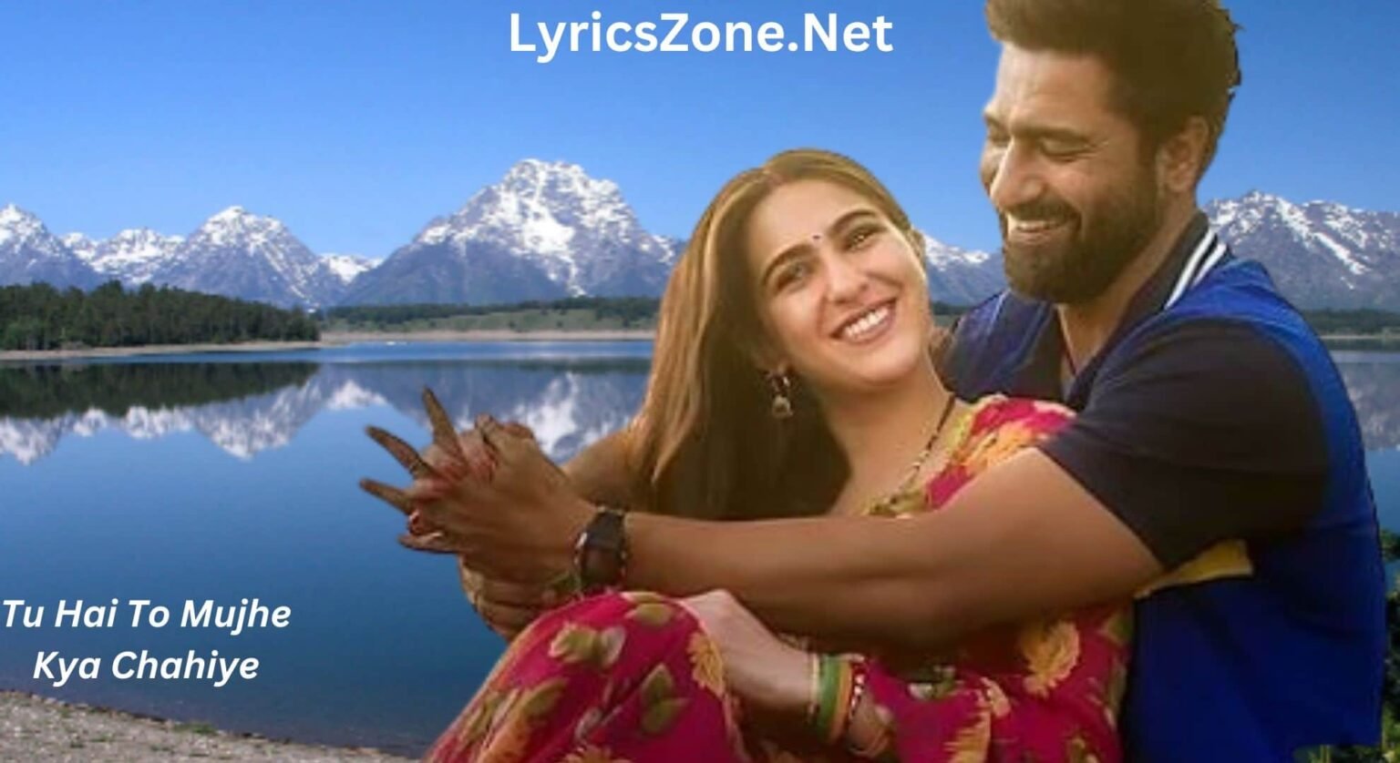 Tu Hai To Mujhe Kya Chahiye Lyrics Arijit Singh Lyrics Zone 1620