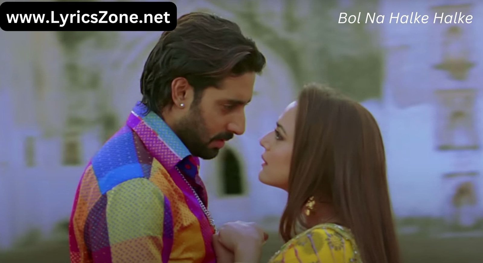 Bol Na Halke Halke Lyrics