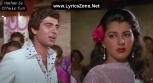 Hothon Se Chhu Lo Tum Lyrics