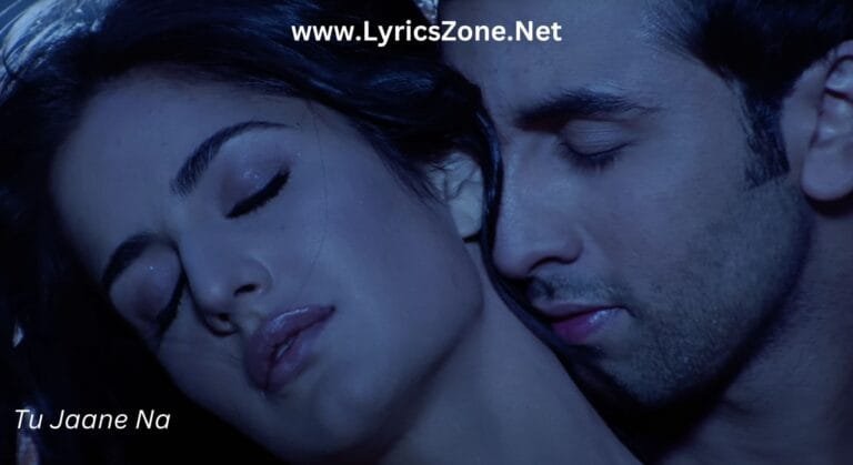 Tu Jaane Na Lyrics - An image from the song video from the movie